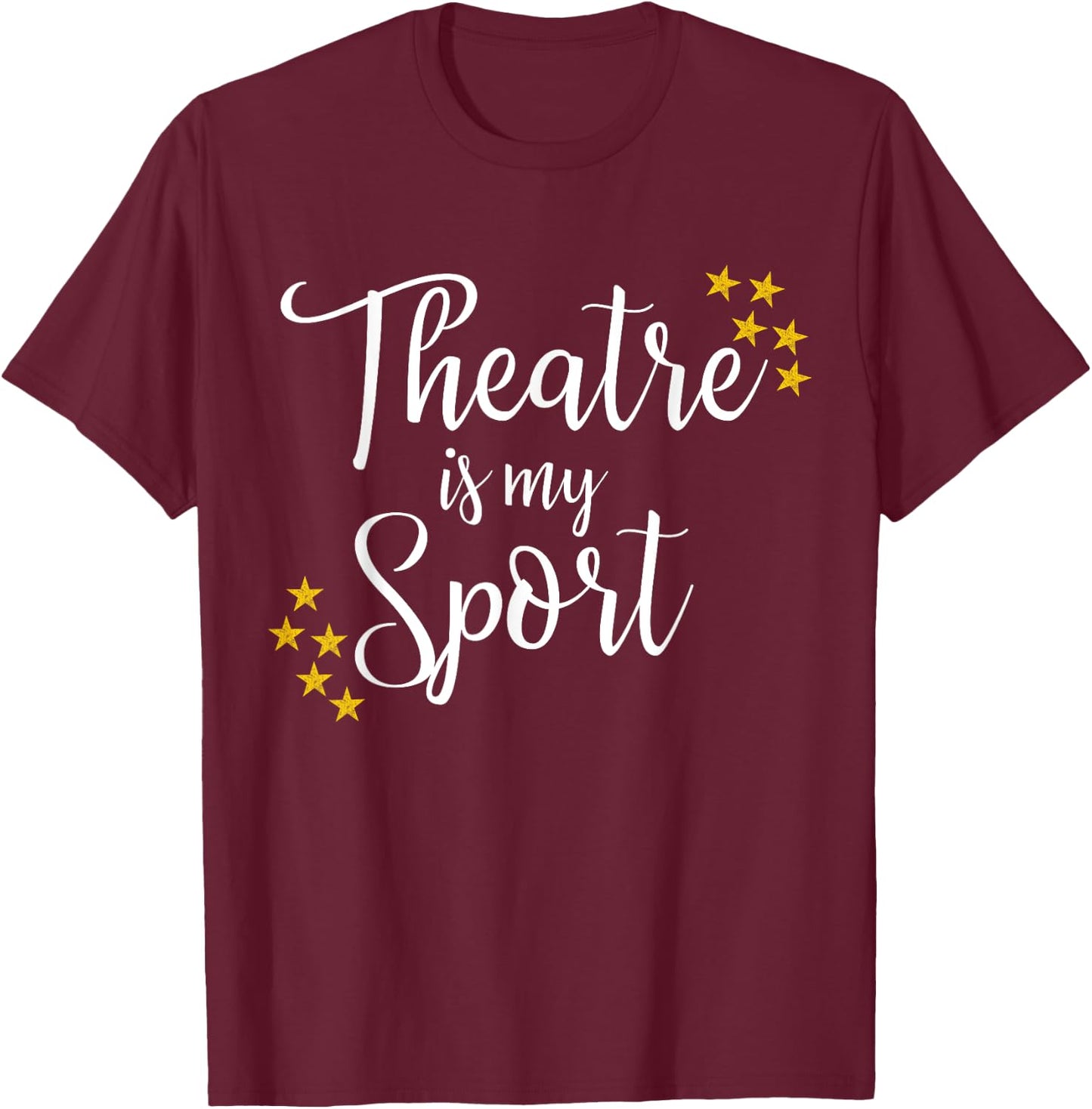Theatre Is My Sport Musical Drama Teen Girls Youth Kids T-Shirt - T-Shirt | Maroon