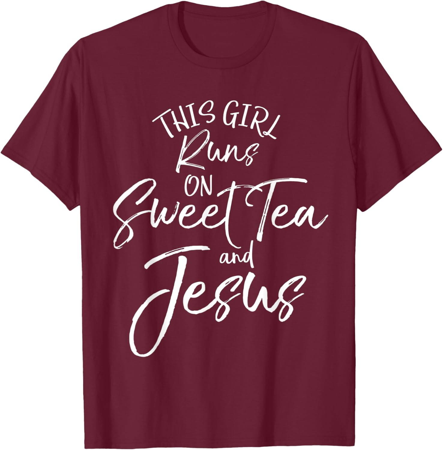 Christian Southern Mom This Girl Runs on Sweet Tea and Jesus T-Shirt - T-Shirt | Maroon