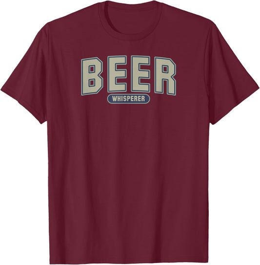 Beer Whisperer Craft Beer Drinking T-Shirt - T-Shirt | Maroon