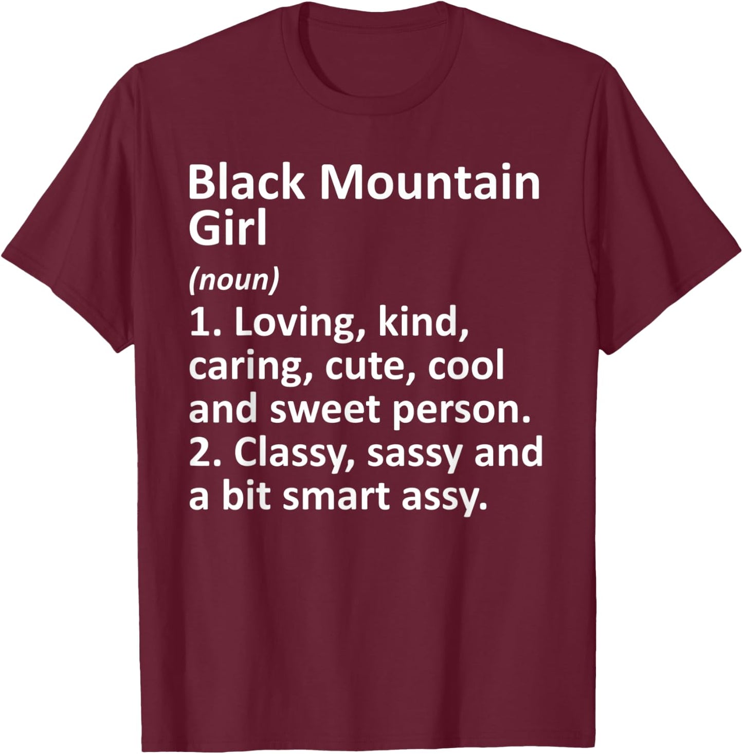 BLACK MOUNTAIN GIRL NC NORTH CAROLINA Funny City Roots Gift T-Shirt - T-Shirt | Maroon