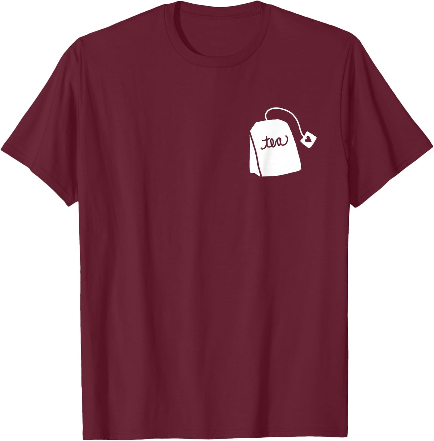 Tea Bag Pun Funny Play on Words Cute Graphic Design Tea T-Shirt - T-Shirt | Maroon