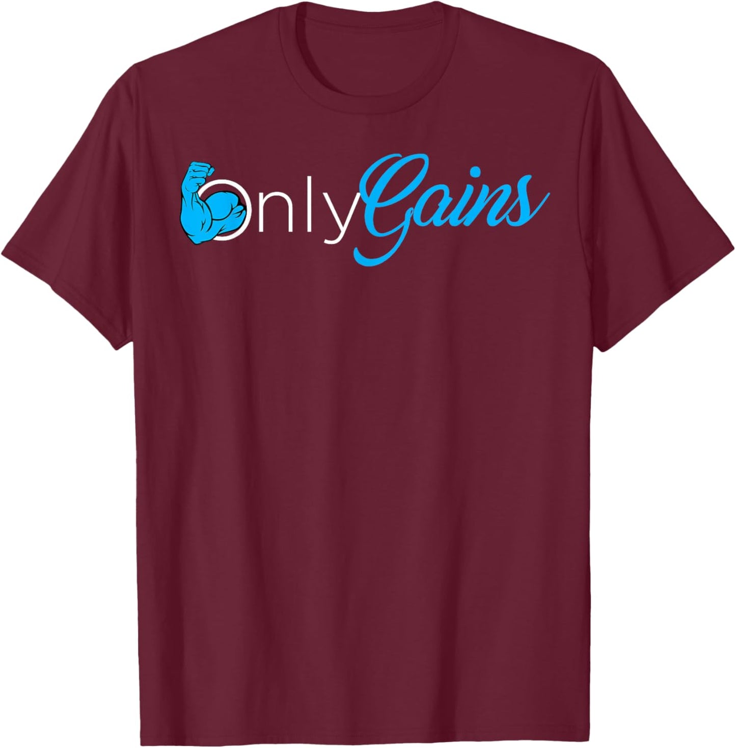 Only Gains T-Shirt - T-Shirt | Maroon