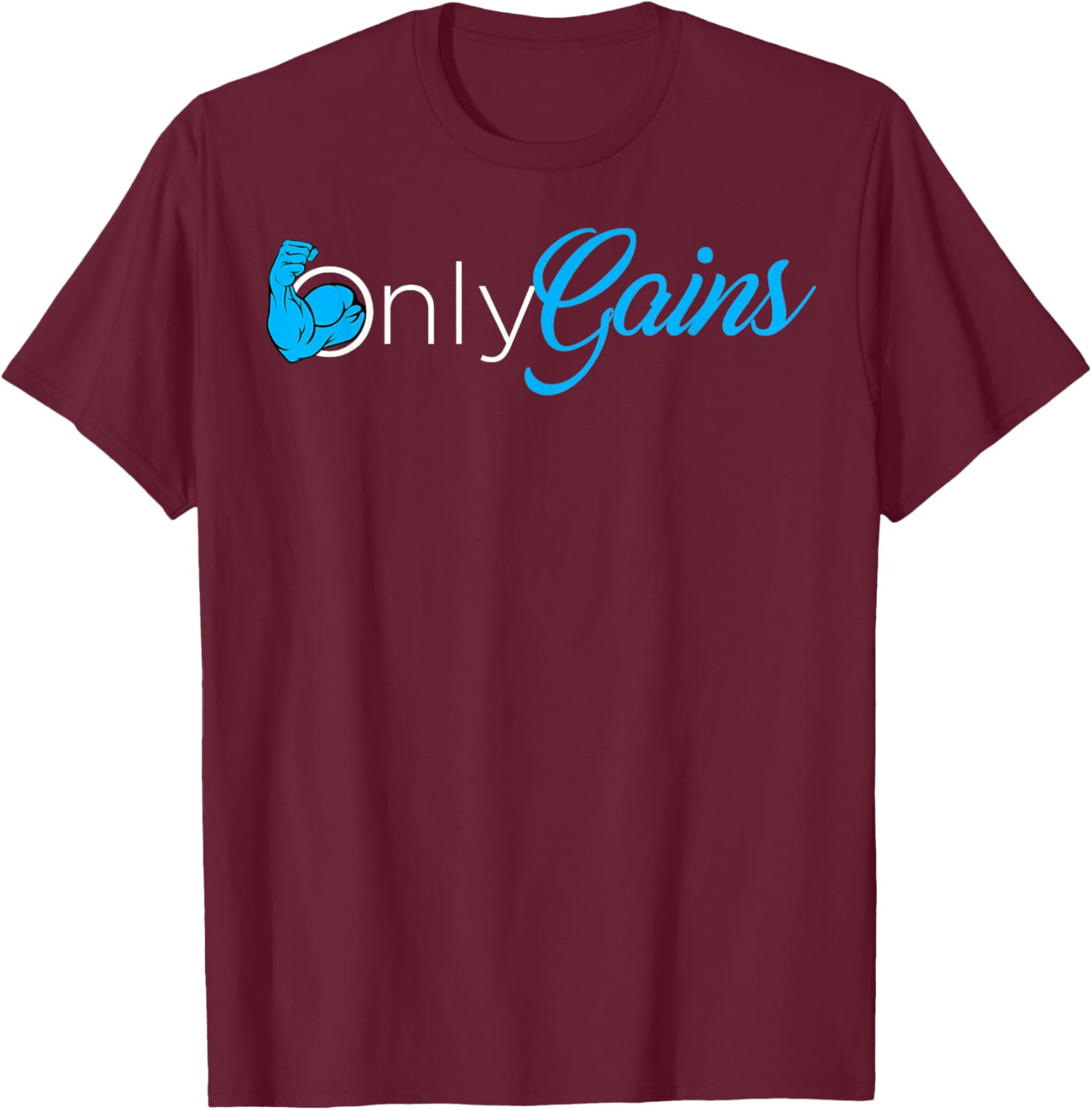 Only Gains T-Shirt - T-Shirt | Maroon