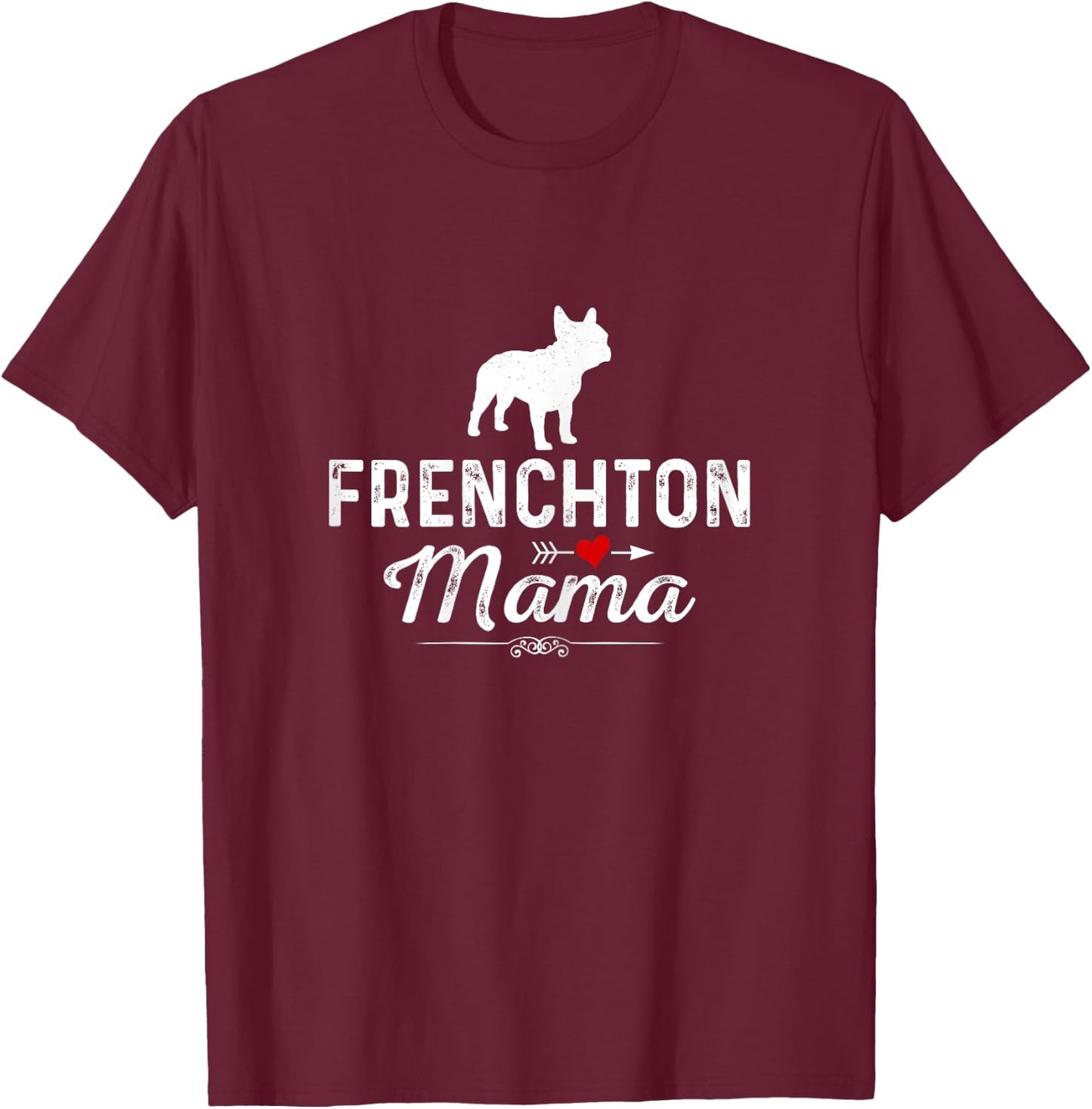 Frenchton Mama funny Dog Mama Best Pet owner Frenchton Mom T-Shirt - T-Shirt | Maroon