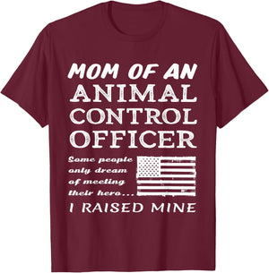 Proud Mom Of An Animal Control Officer Mother Son Daughter T-Shirt - T-Shirt | Maroon