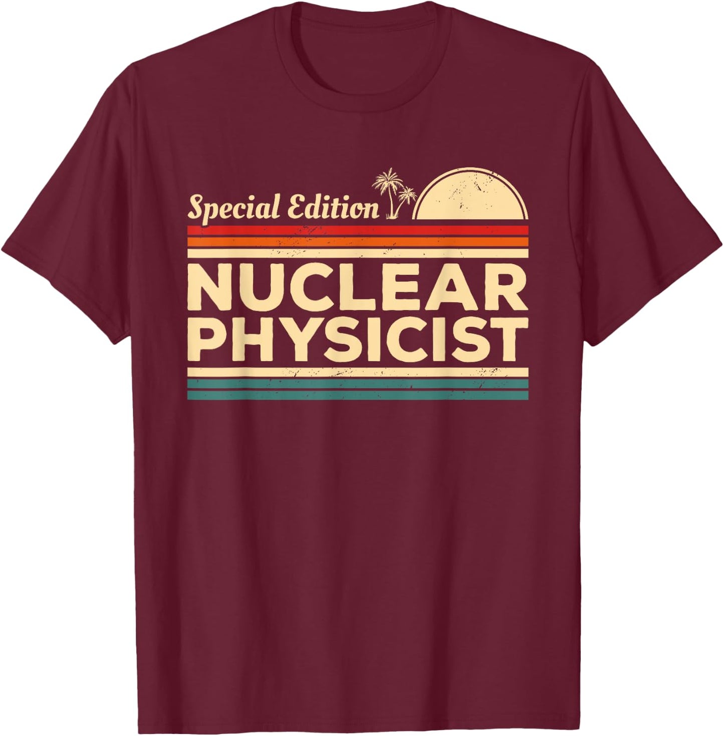 Vintage Nuclear Physicist Physics T-Shirt - T-Shirt | Maroon