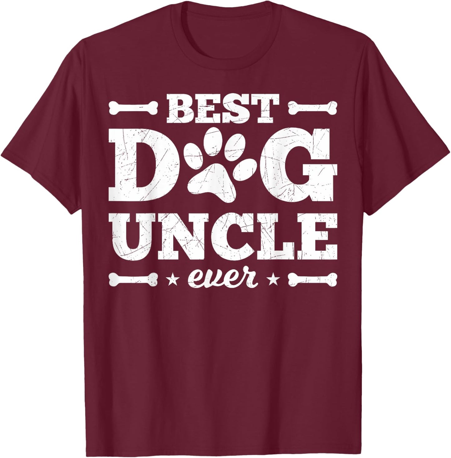 Best Dog Uncle Ever Best Dog Uncle Dog Women Girls Kids T-Shirt - T-Shirt | Maroon