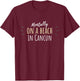 Mentally On A Beach In Cancun - Cute Mexico Souvenir T-Shirt - T-Shirt | Maroon