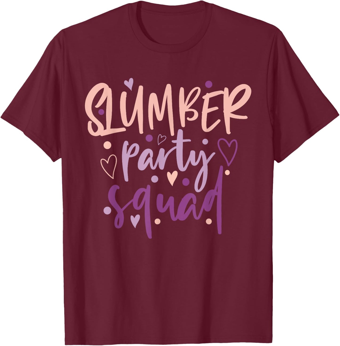 Girls Slumber Party Squad Sleepover Pajama Nails & Make up T-Shirt - T-Shirt | Maroon