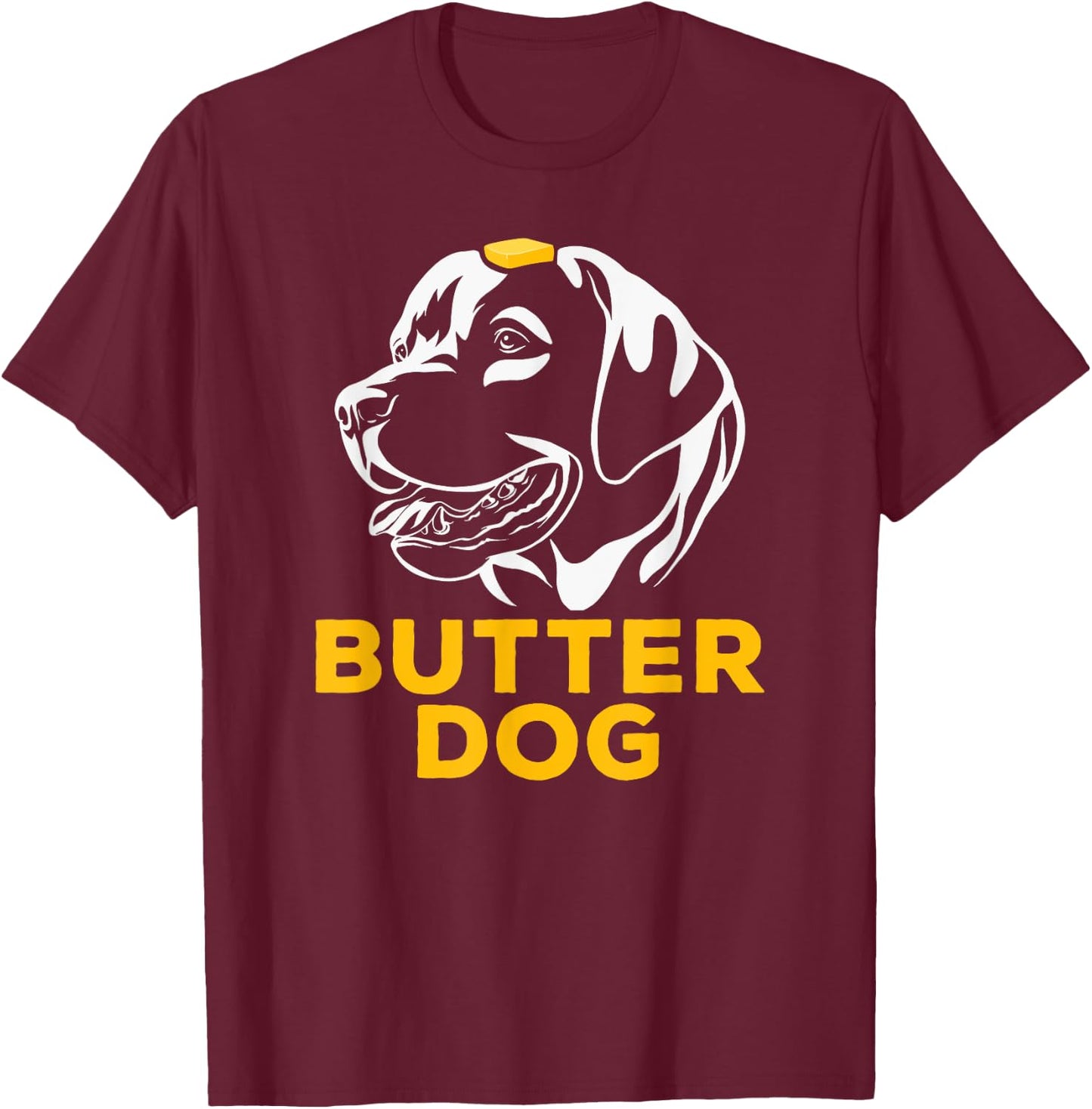 Butter Dog - The Dog With The Butter On Him Funny Meme Men Women T-Shirt - T-Shirt | Maroon