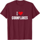 I Love Cornflakes Breakfast Riser Morning Group T-Shirt - T-Shirt | Maroon