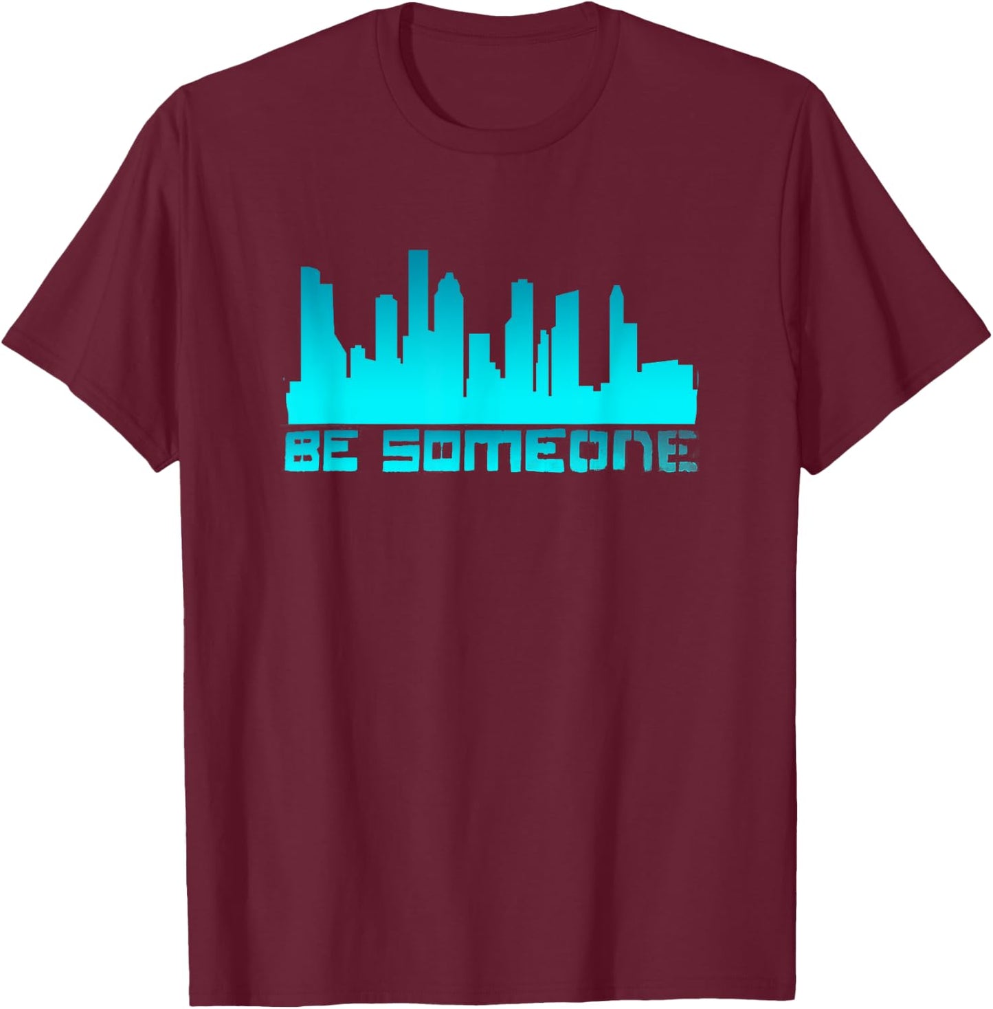 Houston Be someone Bridge Houston Skyline H-Town Be Someone T-Shirt - T-Shirt | Maroon
