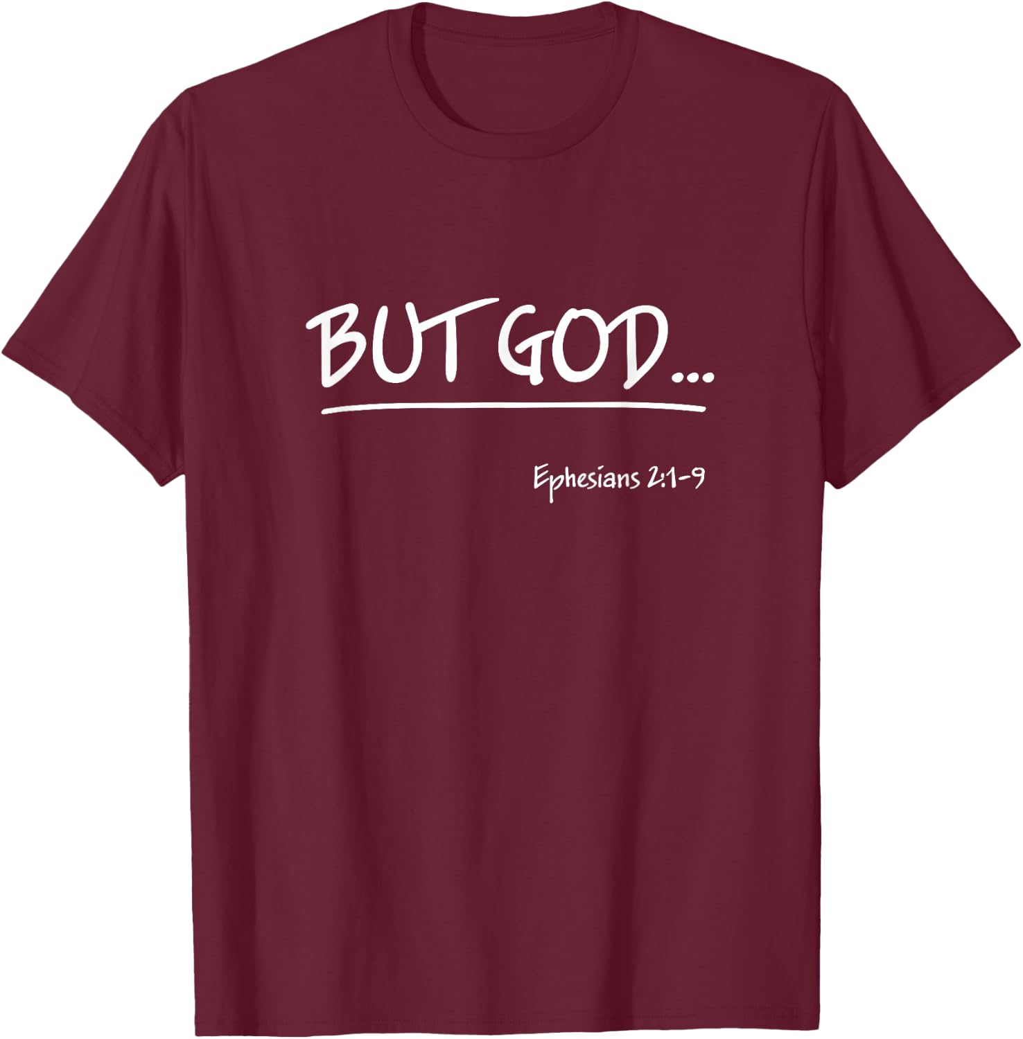 But God Ephesians 2 Christian Jesus Christ Believer T-Shirt - T-Shirt | Maroon