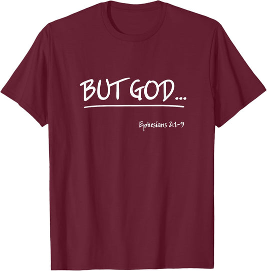But God Ephesians 2 Christian Jesus Christ Believer T-Shirt - T-Shirt | Maroon
