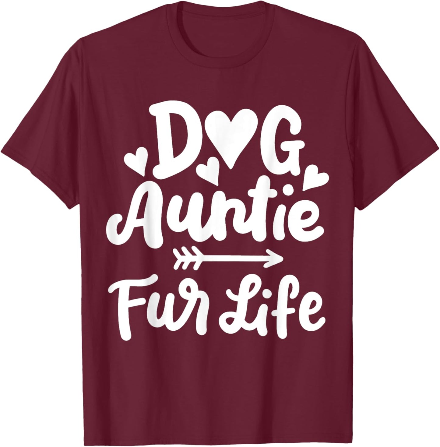 Dog Aunt Dog Auntie T-Shirt - T-Shirt | Maroon