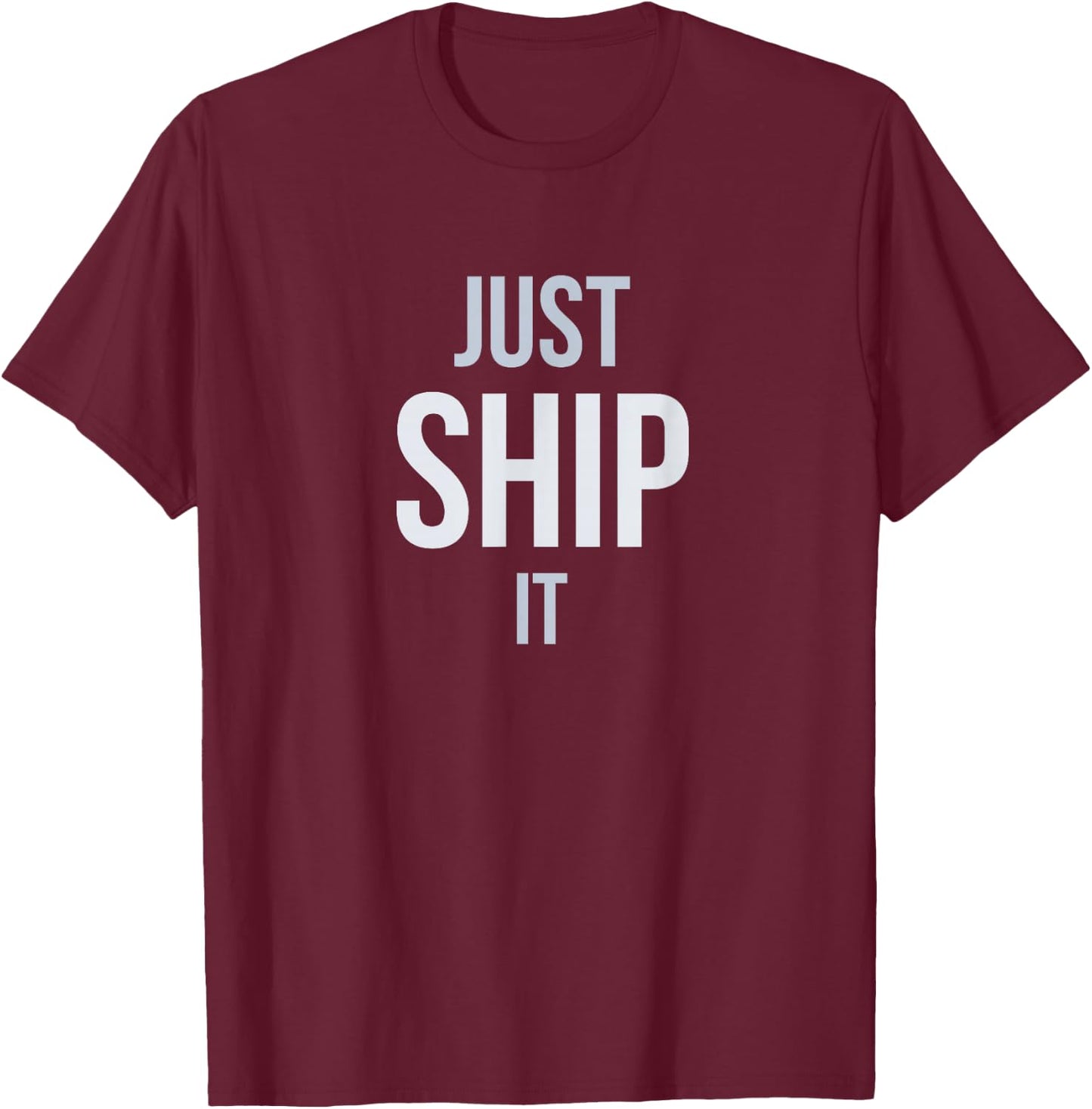 Developer Just Ship It T-Shirt - T-Shirt | Maroon