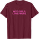 Hot Girls Love Wubz DJ Techno Rave House Music Funny Slay T-Shirt - T-Shirt | Maroon
