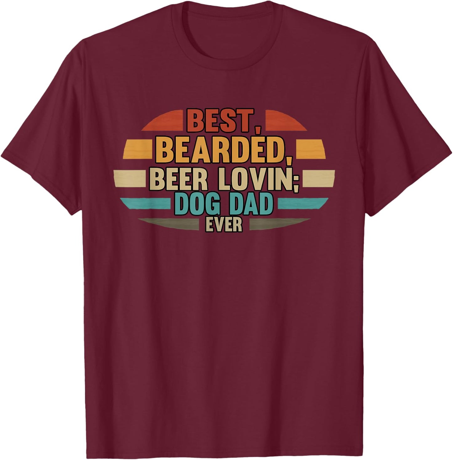Best Bearded Beer Lovin' Dog Dad Ever Drinking Men T-Shirt - T-Shirt | Maroon
