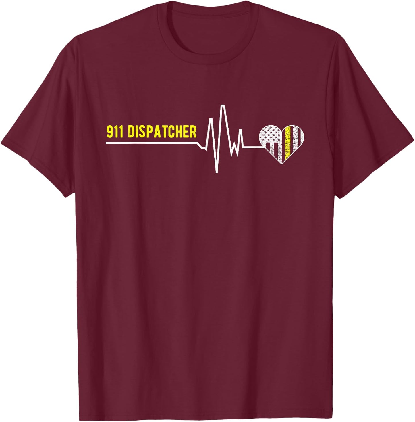 911 Dispatcher Heartbeat - Funny 911 Dispatcher Gifts T-Shirt - T-Shirt | Maroon