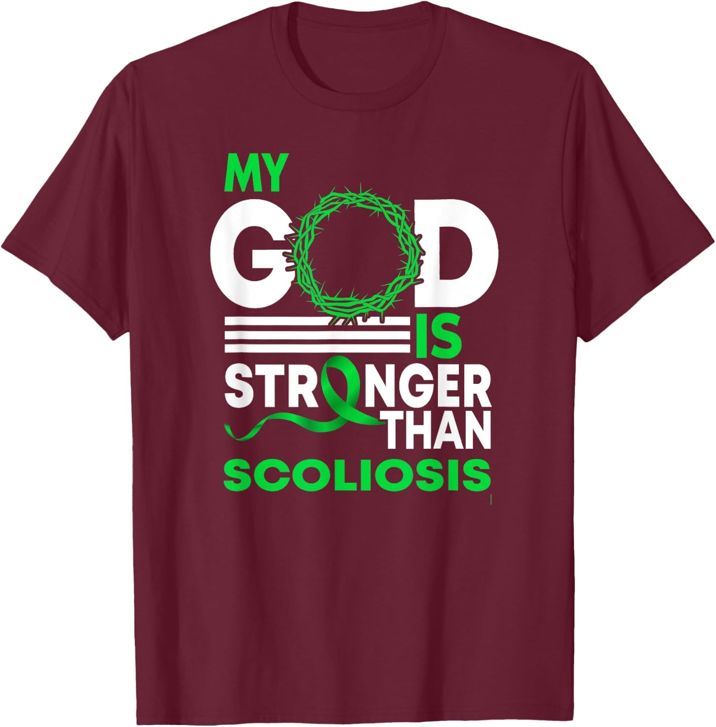 My God Is Stronger Than Scoliosis Awareness Ribbon T-Shirt - T-Shirt | Maroon