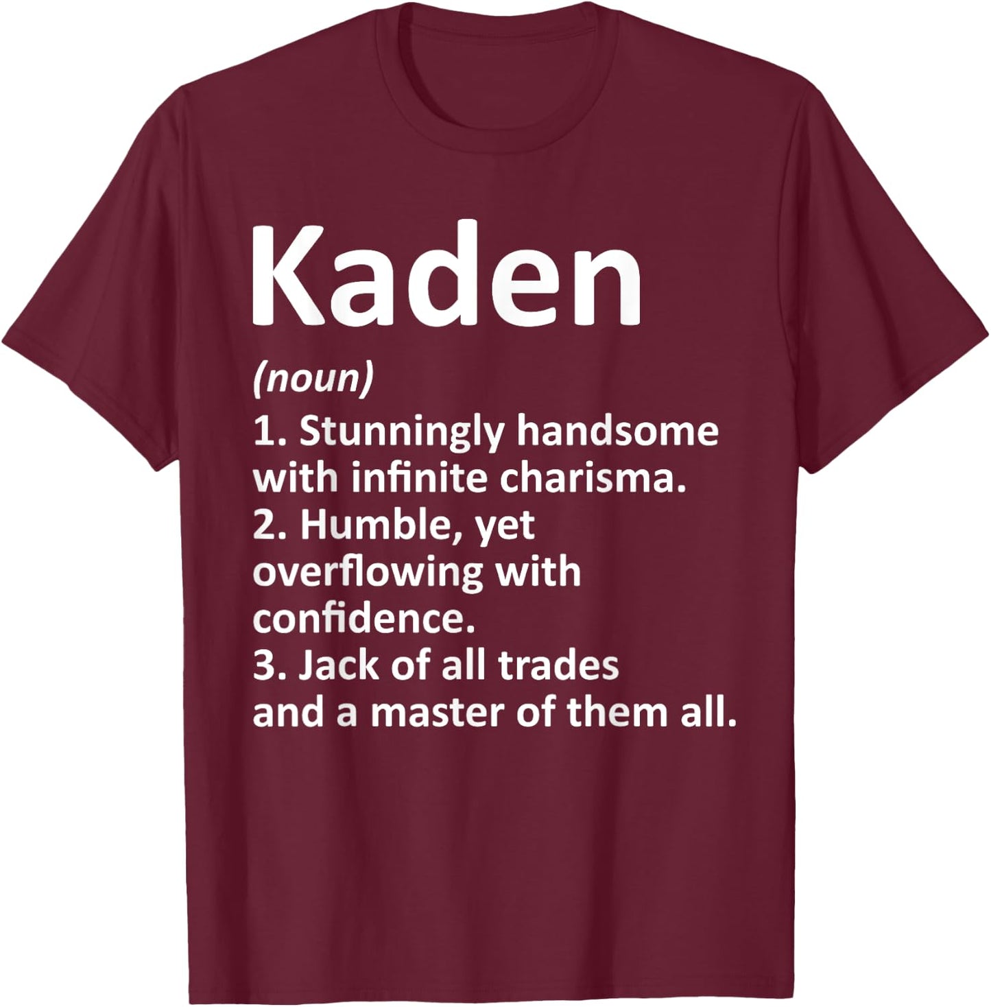 KADEN Definition Personalized Name Funny Birthday Gift T-Shirt - T-Shirt | Maroon