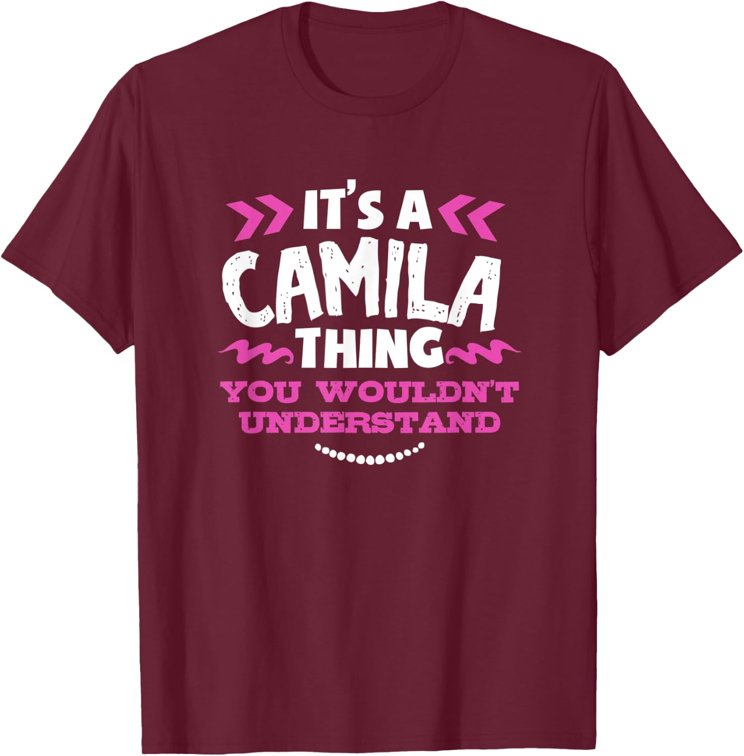 Camila Personalized Gift It's A Camila Thing Custom T-Shirt - T-Shirt | Maroon