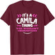 Camila Personalized Gift It's A Camila Thing Custom T-Shirt - T-Shirt | Maroon