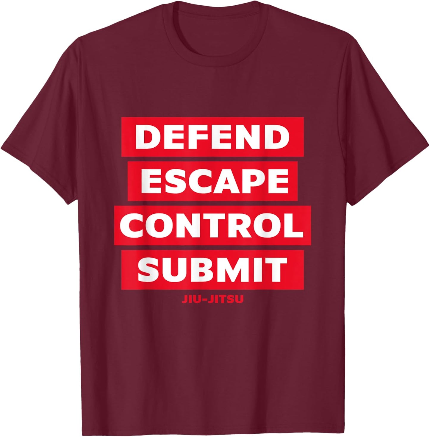 Defend Escape Control Submit DECS Jiu Jitsu MMA T-Shirt - T-Shirt | Maroon