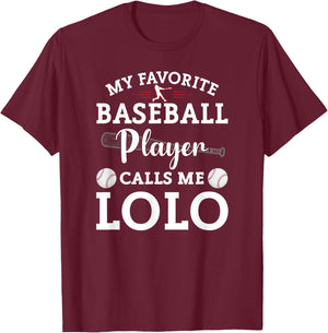 My Favorite Baseball Player Calls Me Lolo Baseball T-Shirt - T-Shirt | Maroon
