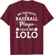 My Favorite Baseball Player Calls Me Lolo Baseball T-Shirt - T-Shirt | Maroon