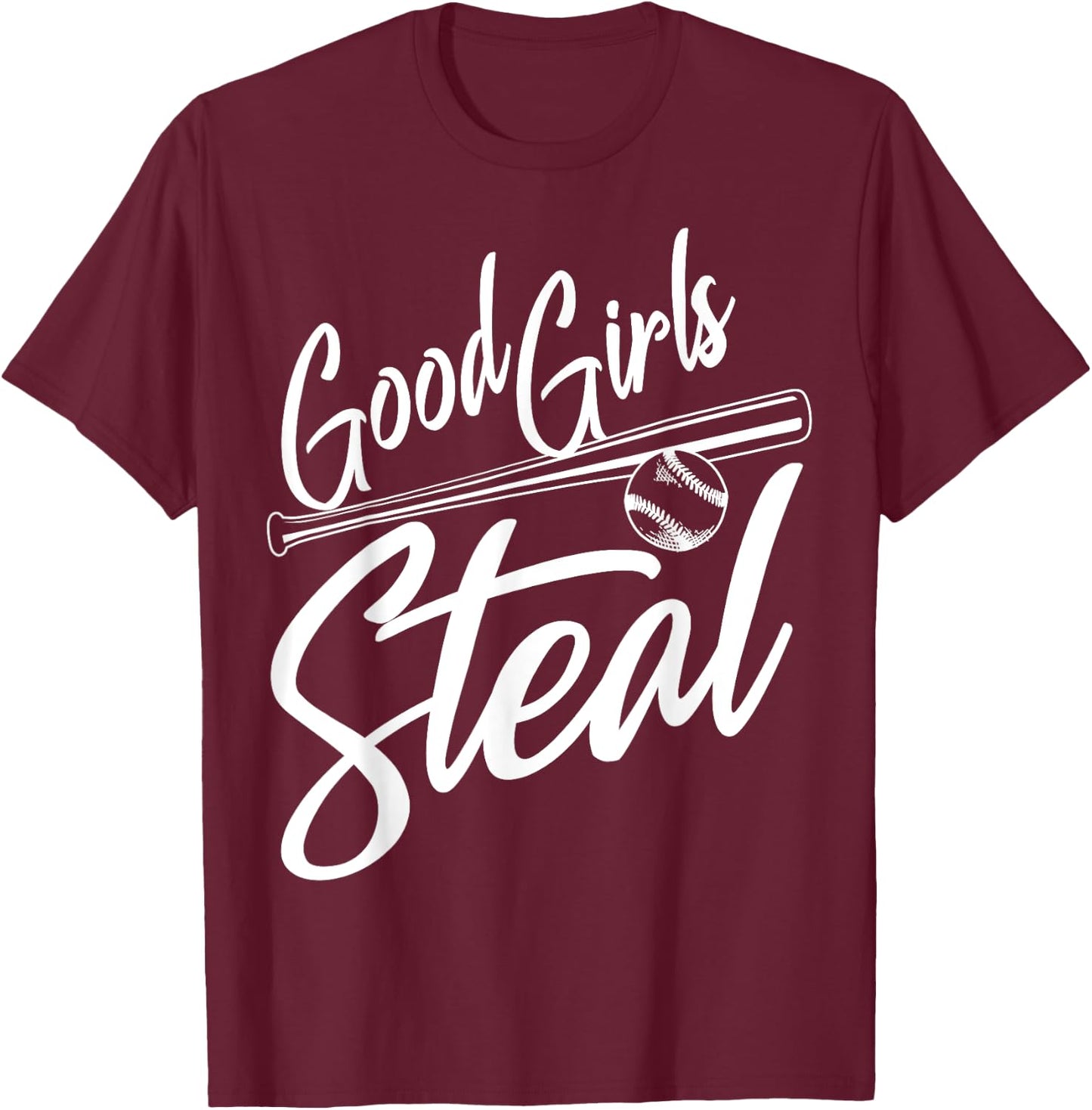 Softball Art Good Girls Steal Baseball Pitcher T-Shirt - T-Shirt | Maroon