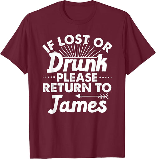 If Lost Or Drunk Please Return To JAMES Gift Name Women
