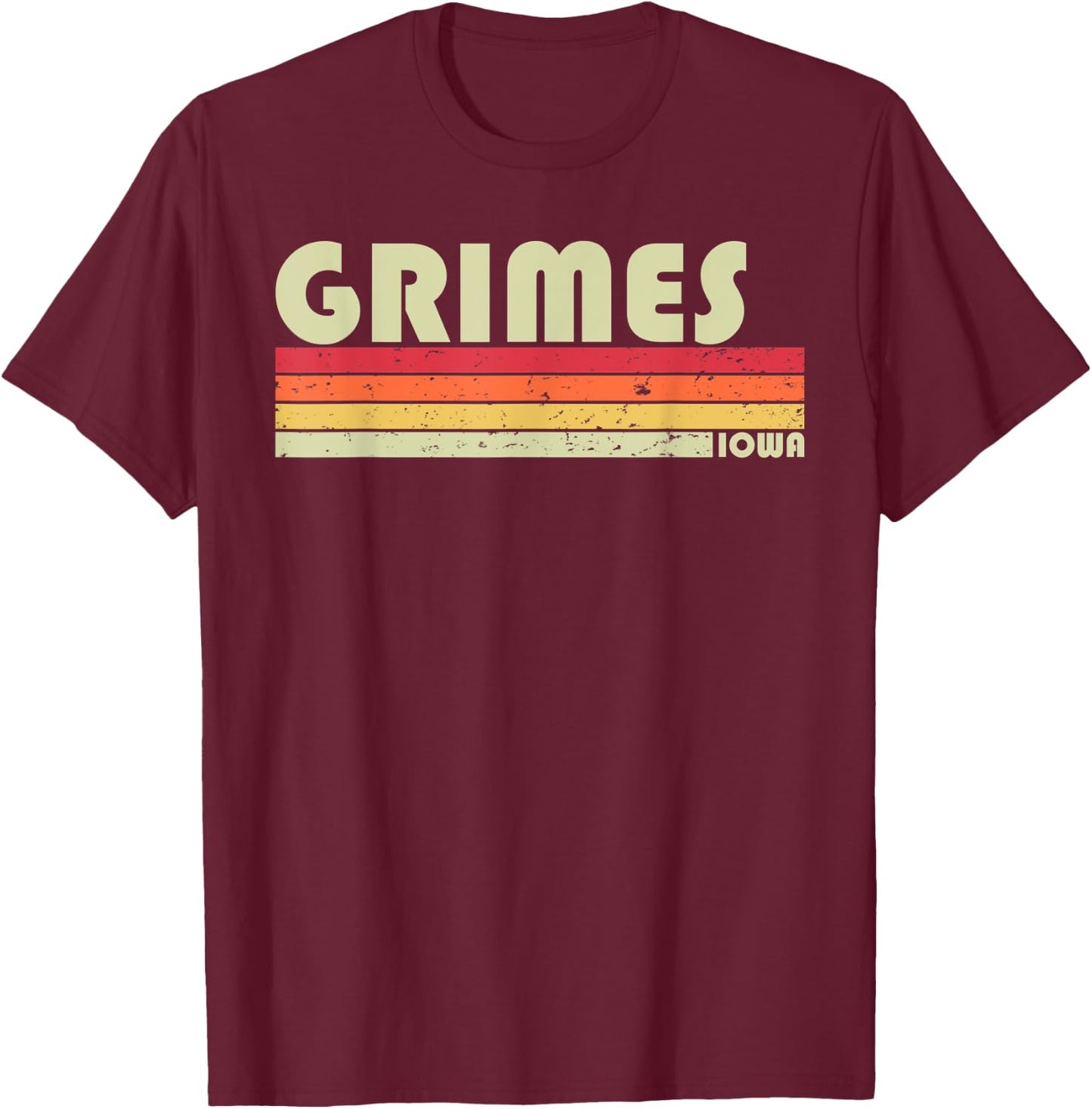 GRIMES IA IOWA Funny City Home Roots Gift Retro 70s 80s T-Shirt - T-Shirt | Maroon