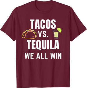 Tacos vs Tequila We All Win Taco Tuesday or Cinco De Mayo T-Shirt - T-Shirt | Maroon