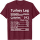 Turkey Leg Nutrition Thanksgiving Costume Food Facts Xmas T-Shirt - T-Shirt | Maroon