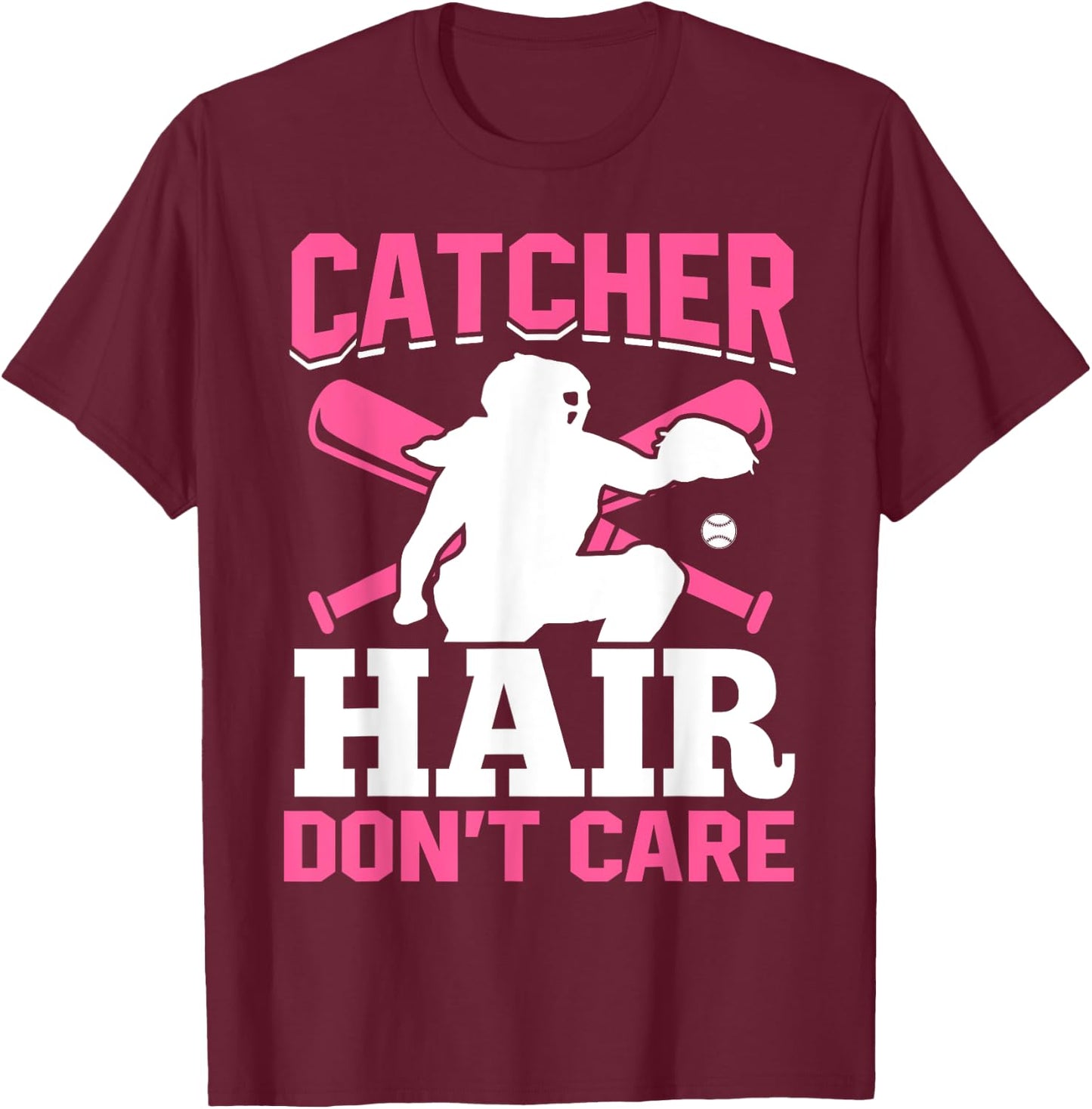 Catcher Hair Don't Care Softball Catcher Hair T-Shirt - T-Shirt | Maroon