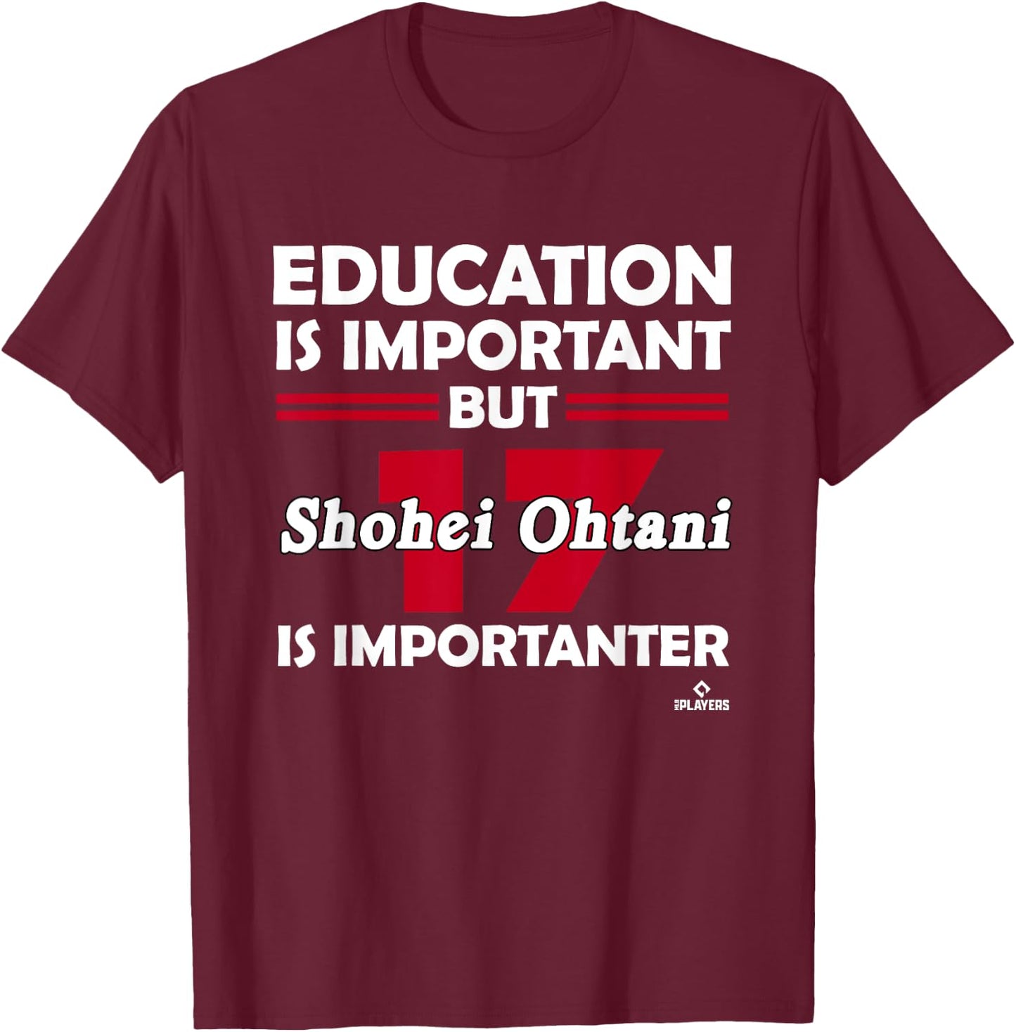 Shohei Ohtani Education is Important T-Shirt - T-Shirt | Maroon