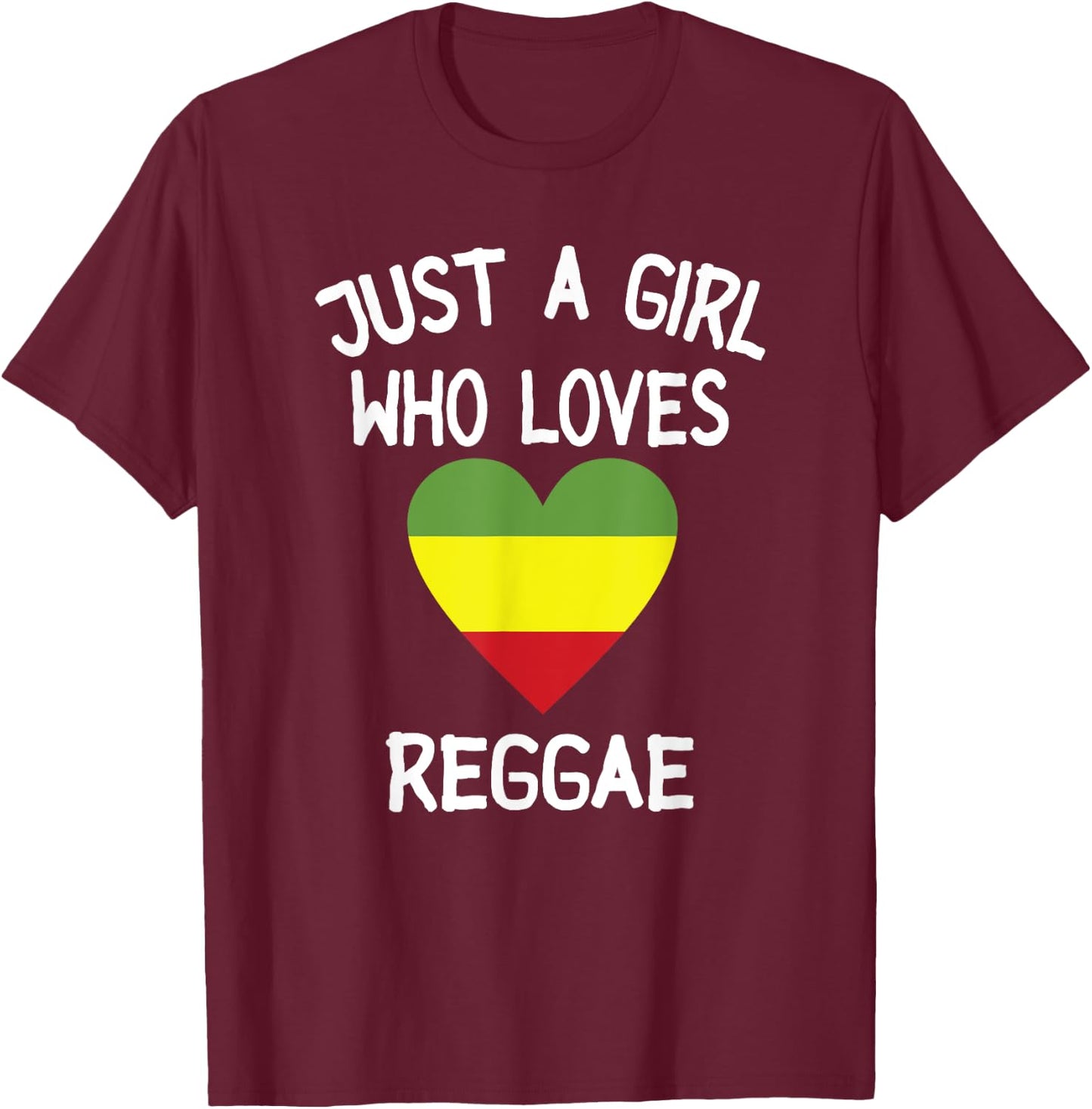Just A Girl Who Loves Reggae Music T-Shirt - T-Shirt | Maroon