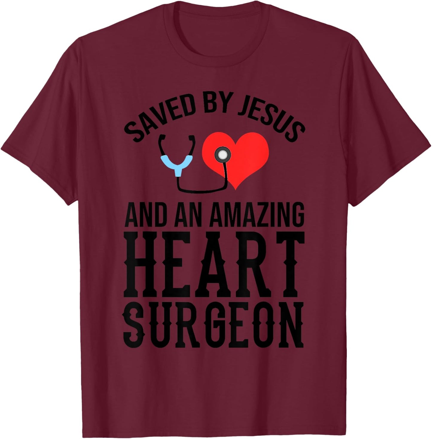 Funny Open Heart Surgery Gift Men Women Cool Jesus Surgeon T-Shirt - T-Shirt | Maroon