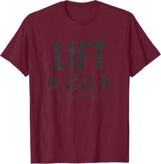 Weightlifting Mom Lift Like A Mama Mothers Day T-Shirt - T-Shirt | Maroon