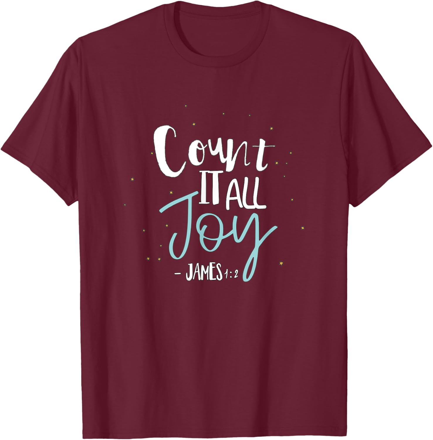 Count it all joy T-Shirt - T-Shirt | Maroon