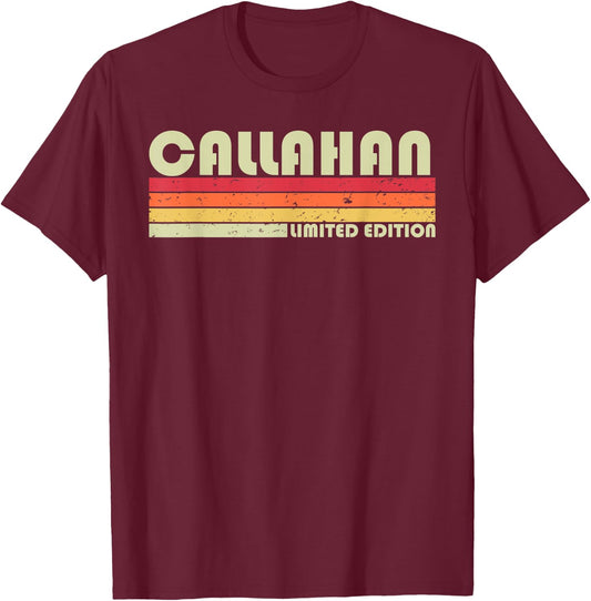 CALLAHAN Surname Funny Retro Vintage 80s Birthday Reunion T-Shirt - T-Shirt | Maroon