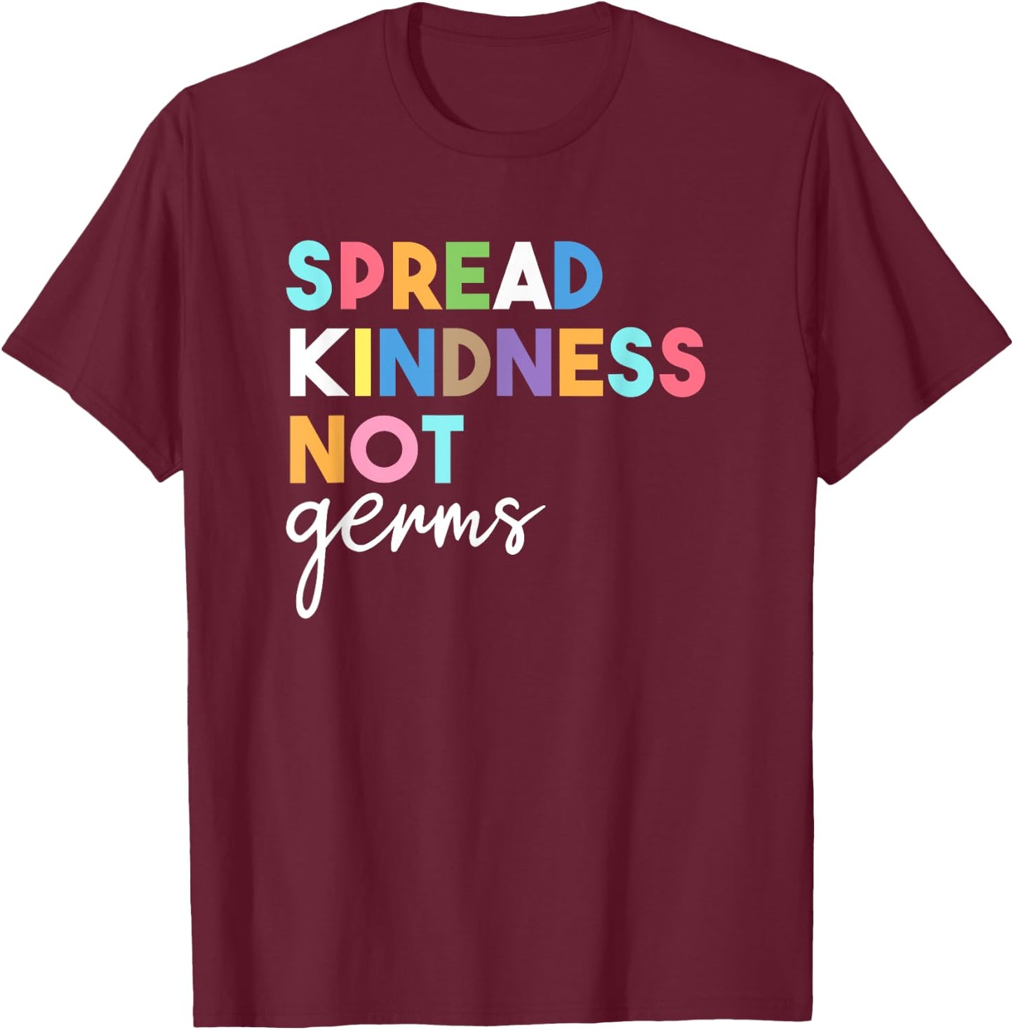 Spread Kindness Not Germs 2020 Essential Be Kind T-Shirt - T-Shirt | Maroon