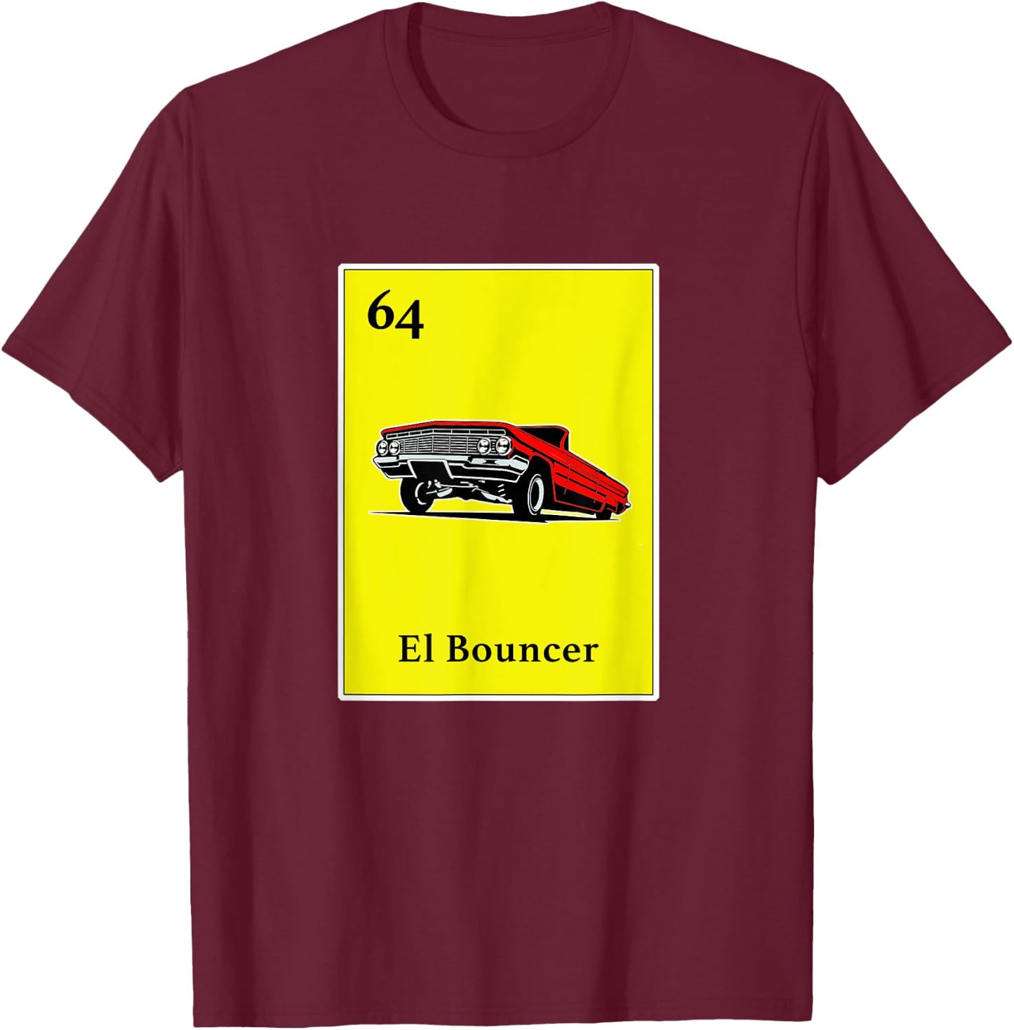 64 Impala El Bouncer Chicano Pride Shirt Mexican Kids Gifts T-Shirt - T-Shirt | Maroon