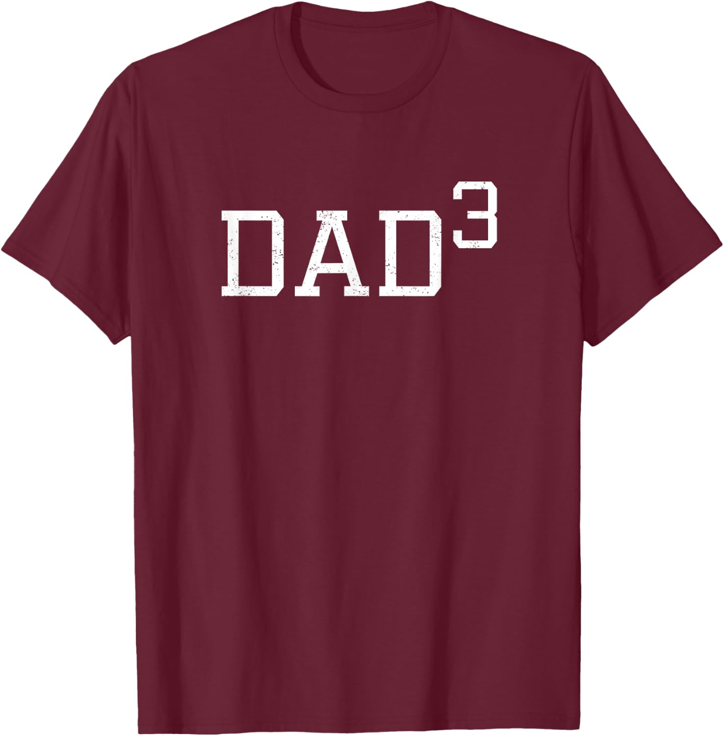 Dad 3 - Funny Dad Outfit Daddy of Three Gift T-Shirt - T-Shirt | Maroon