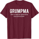 GRUMPMA Like a Regular Grandma Only Grumpier T-Shirt - T-Shirt | Maroon