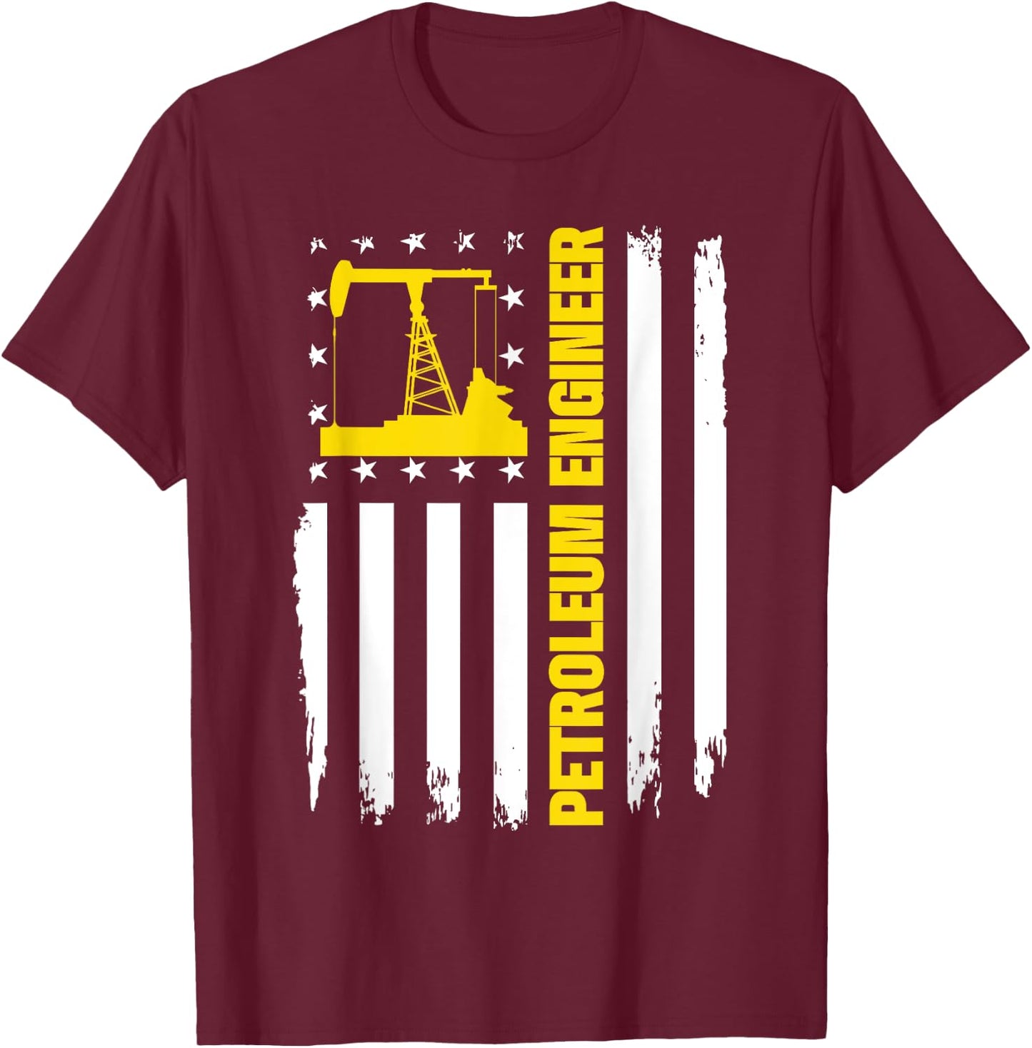 Petroleum Engineer US Flag Oil Rig Gas Oilfield T-Shirt - T-Shirt | Maroon