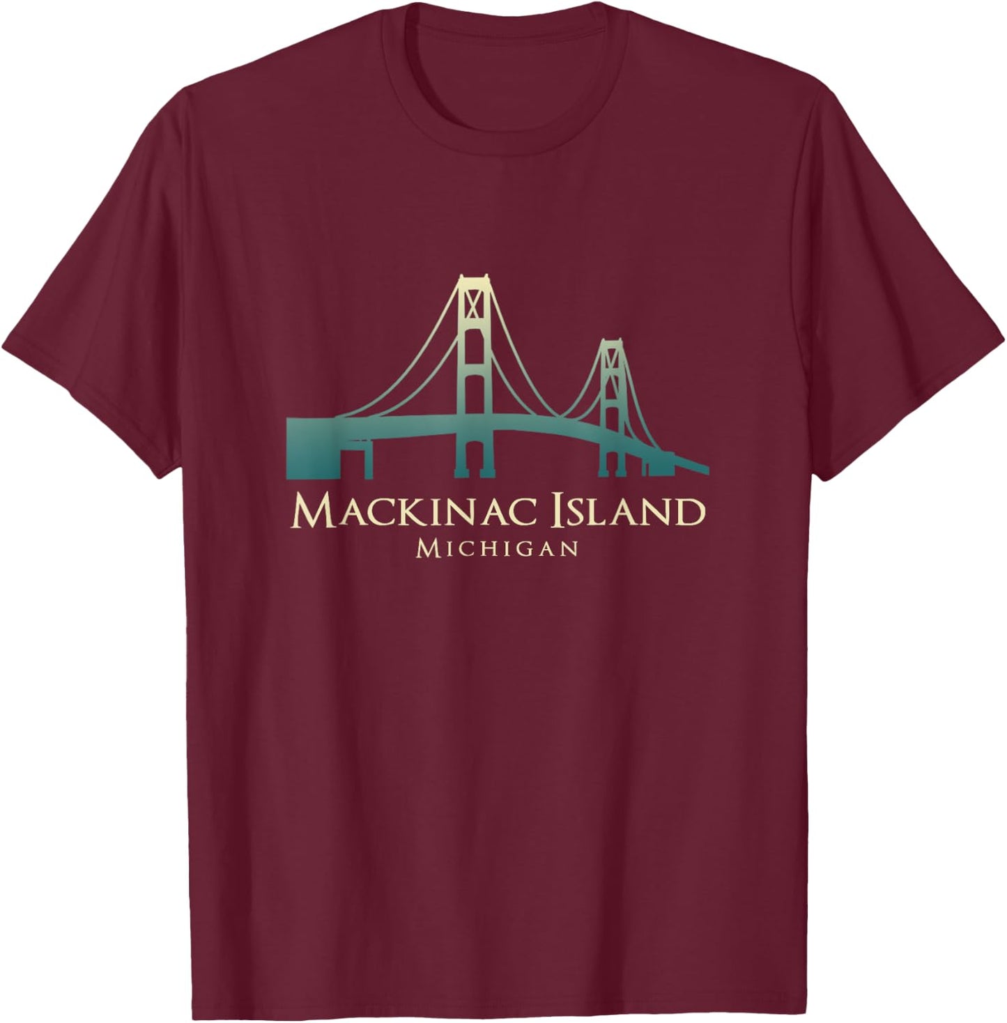 Mackinac Island Michigan Bridge USA Resort Vacation Souvenir T-Shirt - T-Shirt | Maroon
