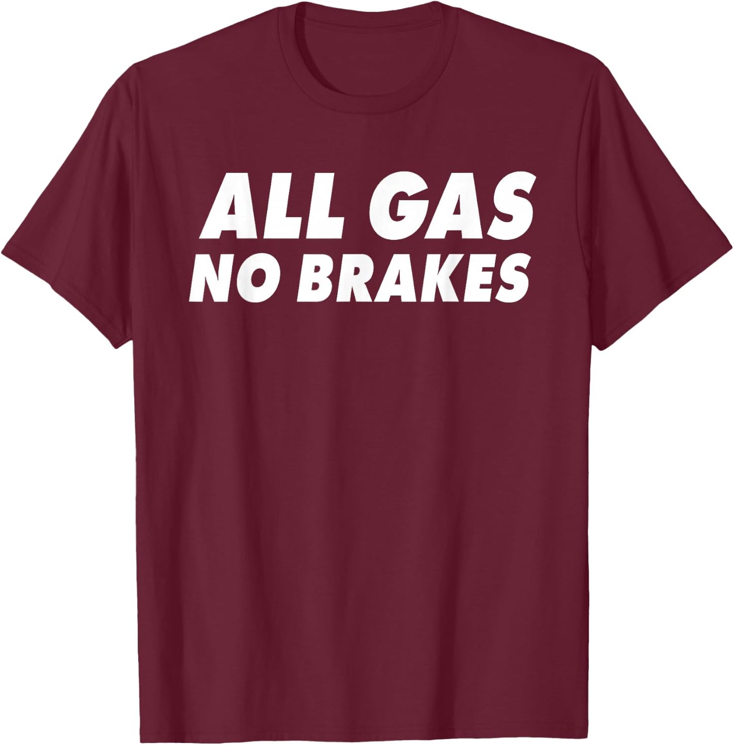 Practice Hard Designs All Gas No Brakes Black Women's Sports T-Shirt - T-Shirt | Maroon