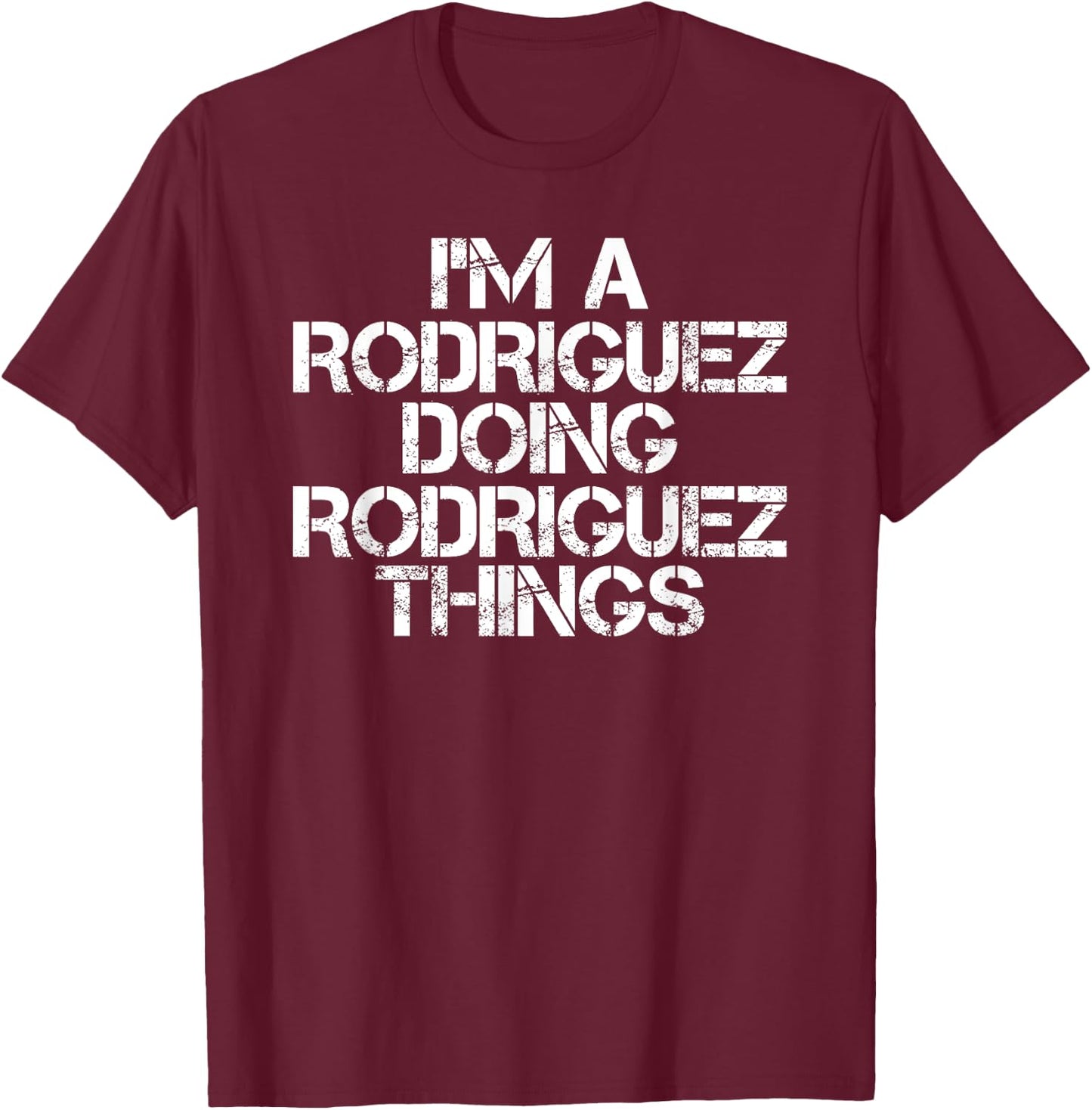 RODRIGUEZ Funny Surname Family Tree Birthday Reunion Gift T-Shirt - T-Shirt | Maroon